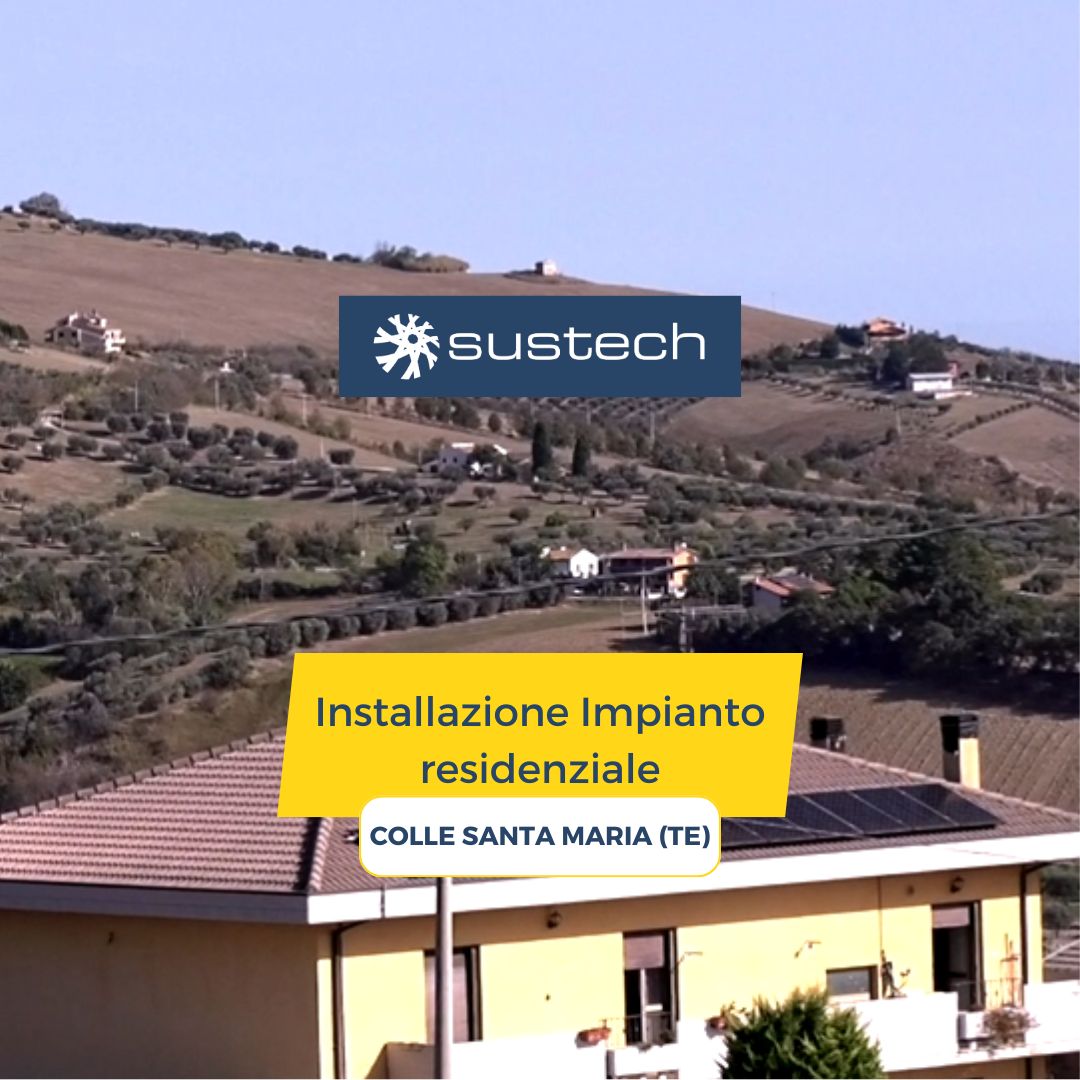 Sustech – Installazione impianto residenziale a Colle Santa Maria